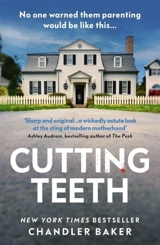 Cutting Teeth - Chandler Baker