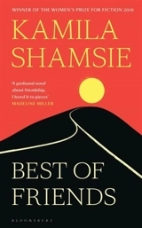 Best of Friends - Kamila Shamsie