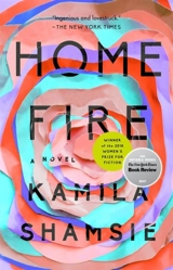Home Fire - Kamila Shamsie