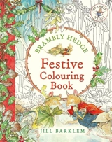 Brambly Hedge : Festive Colouring Book - Jill Barklem