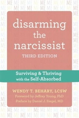 Disarming the Narcissist -3rd Edition - Wendy T. Behary