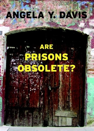 Are Prisons Obsolete ? - Davis, Angela