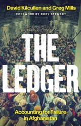 The Ledger : Accounting for Failure in Afghanistan - Kilcullen, David