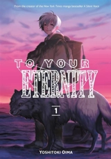 To Your Eternity 1 - Yoshitoki Oima