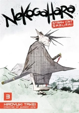 Nekogahara : Stray Cat Samurai Vol. 3 - Hiroyuki Takei