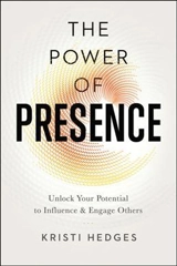 The Power of Presence - Kristi Hedges