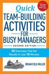 Quick Team-Building Activities for Busy Managers - Miller, Brian Cole