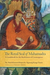 The Royal Seal of Mahamudra Vol. 1 - Khamtrul, Rinpoche