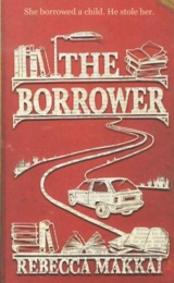 The Borrower - Rebecca Makkai