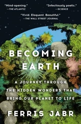 Becoming Earth - Ferris Jabr