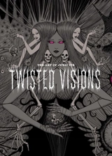 The Art of Junji Ito : Twisted Visions - Ito, Junji