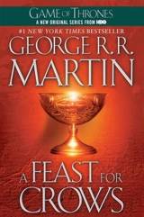 A Feast for Crows : A Song of Ice and Fire Vol. 4 - Martin, George R.R.