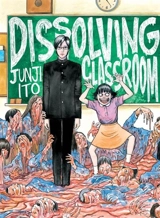 Junji Ito's Dissolving Classroom - Ito, Junji