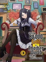 Saving 80,000 Gold in Another World for my Retirement Vol. 3 - Funa