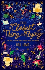 The Closest Thing to Flying - Gill Lewis