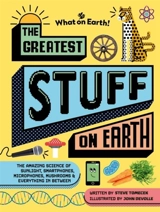 The Greatest Stuff on Earth - Steve Tomecek