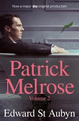 Mother's Milk and At Last : Patrick Melrose Vol. 2 - Aubyn, Edward St