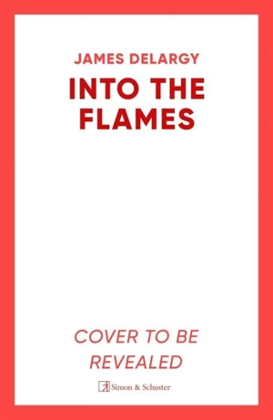 Into the Flames - James Delargy