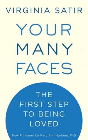Your Many Faces - Virginia Satir