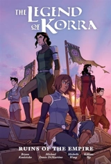 Ruins of the Empire : The Legend of Korra - Michael Dante Dimartino