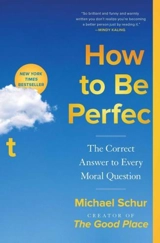 How to Be Perfect - Michael Schur