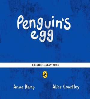 Penguin's Egg - Anna Kemp