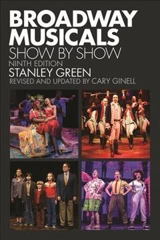 Broadway Musicals : Show by Show - Stanley Green