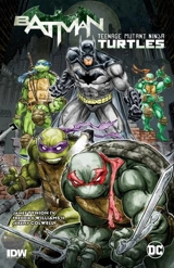 Batman/Teenage Mutant Ninja Turtles Vol. 1 - Tynion IV, James