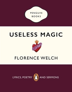 Useless Magic - Florence Welch