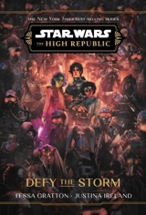 Star Wars : The High Republic : Defy the Storm - Tessa Gratton