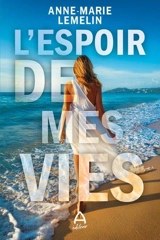 L'espoir de mes vies - Lemelin, Anne-Marie
