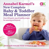 New Complete Baby and Toddler Meal Planner - Annabel Karmel