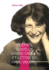 Poèmes, suivis de Venise sauvée et Lettre de Paul Valéry : Une plongée poétique dans la quête spirituelle de l'amour divin et la réflexion métaphysique - Simone Weil