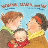 Mommy Mama & Me - Leslea Newman
