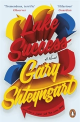 Lake Success - Gary Shteyngart