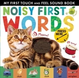 Noisy First Words : My First Touch and Feel Sound Book - Libby Walden