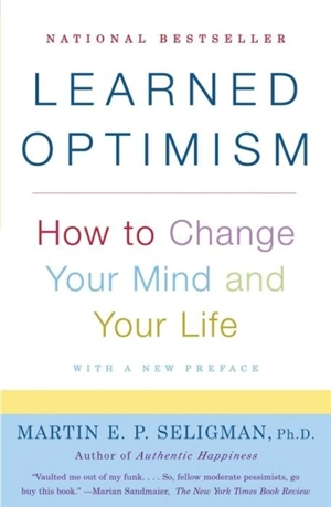 Learned Optimism - Martin E.P. Seligman