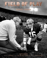 Field of Play : 60 Years of NFL Photography - Zagaris, Michael