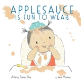 Applesauce Is Fun to Wear - Day, Nancy Raines
