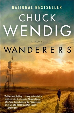 Wanderers : A Novel - Chuck Wendig