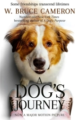 Dog's Journey : Film Tie In - W. Bruce Cameron