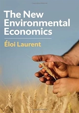 New Environmental Economics : Sustainability and Justice - Eloi Laurent