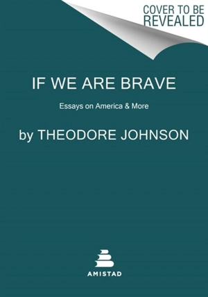 If We Are Brave - Johnson, Theodore