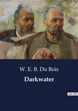 Darkwater - Bois, W. E. B. Du