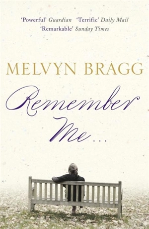 Remember Me ... - Melvyn Bragg