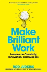 Make Brilliant Work - Rod Judkins