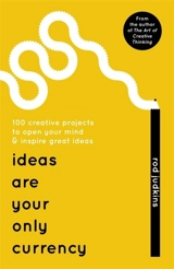 Ideas Are Your Only Currency - Rod Judkins