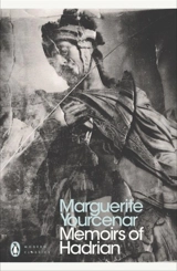 Memoirs of Hadrian - Marguerite Yourcenar
