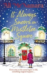 It Always Snows on Mistletoe Square - Ali McNamara