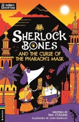 Sherlock Bones and the Curse of the Pharaoh's Mask - Tim Collins